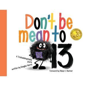 Don't Be Mean to 13 -- Douglas Harris